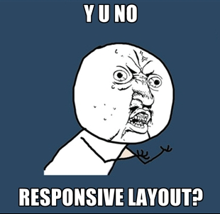 y-u-no-responsive-layout