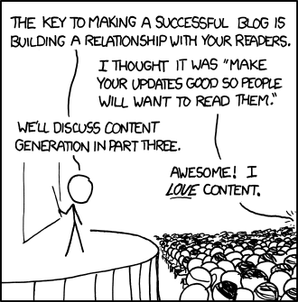 And remember...content is king [insert cliche here]